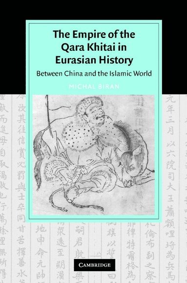 bokomslag The Empire of the Qara Khitai in Eurasian History