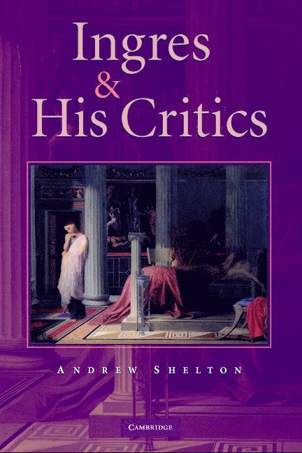 Ingres and his Critics 1