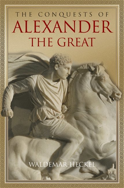 The Conquests of Alexander the Great 1