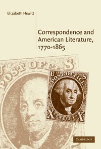 bokomslag Correspondence and American Literature, 1770-1865