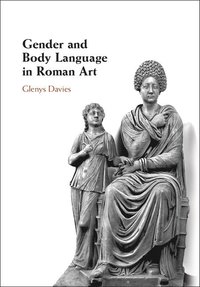 bokomslag Gender and Body Language in Roman Art