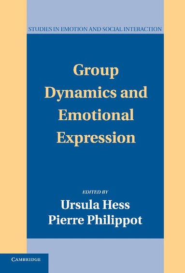 Ursula Hess, Pierre Philippot - Group Dynamics and Emotional Expression, Inbunden