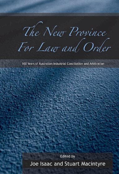 Joe Isaac, Stuart Macintyre - The New Province for Law and Order, Inbunden