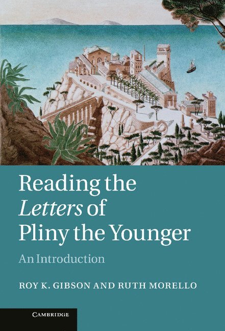 Reading the Letters of Pliny the Younger 1