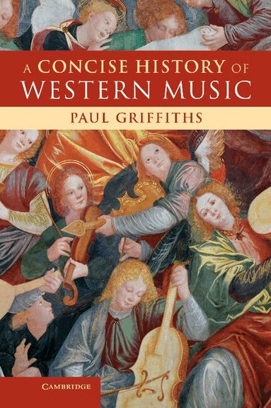 Paul Griffiths - A Concise History of Western Music, Inbunden