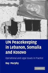 bokomslag UN Peacekeeping in Lebanon, Somalia and Kosovo