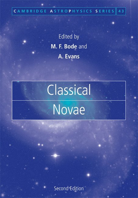 Michael F. Bode, Aneurin Evans, Michael F. (Liverpool John Moores University) Bode, Aneurin (Keele University) Evans - Classical Novae, Inbunden