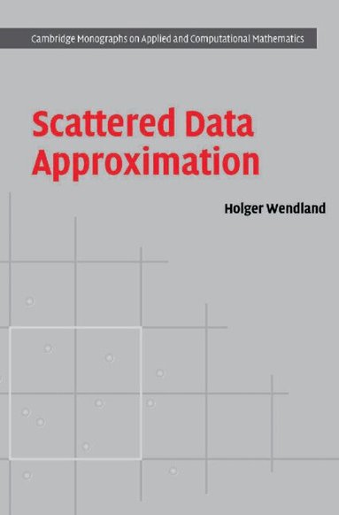 Holger Wendland - Scattered Data Approximation, Inbunden