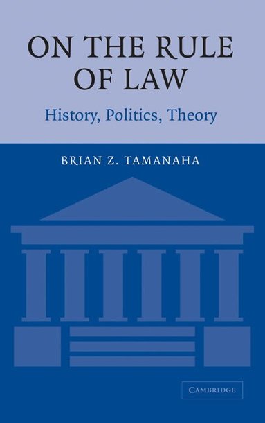 Brian Z. Tamanaha - On the Rule of Law, Inbunden