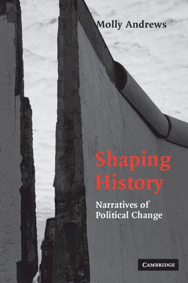 Molly Andrews - Shaping History, Inbunden