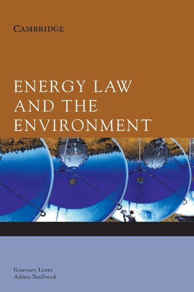 Rosemary Lyster, Adrian Bradbrook - Energy Law and the Environment, Häftad