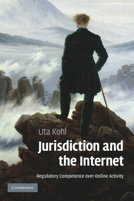 Uta Kohl, Aberystwyth) Kohl, Uta (University of Wales, Kohl Uta - Jurisdiction and the Internet, Inbunden