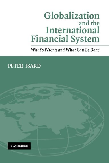 Peter Isard - Globalization and the International Financial System, Inbunden