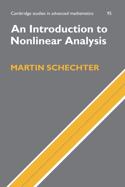 Martin Schechter, Irvine) Schechter, Martin (University of California, Bela Bollobas, W. Fulton - An Introduction to Nonlinear Analysis, Inbunden