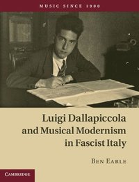 bokomslag Luigi Dallapiccola and Musical Modernism in Fascist Italy