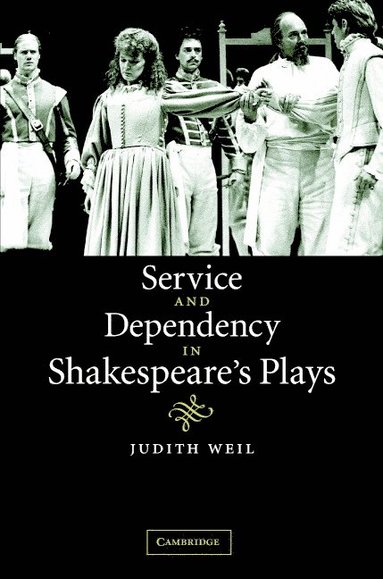 bokomslag Service and Dependency in Shakespeare's Plays