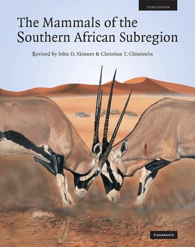 J. D. Skinner, Christian T. Chimimba - The Mammals of the Southern African Sub-region, Inbunden