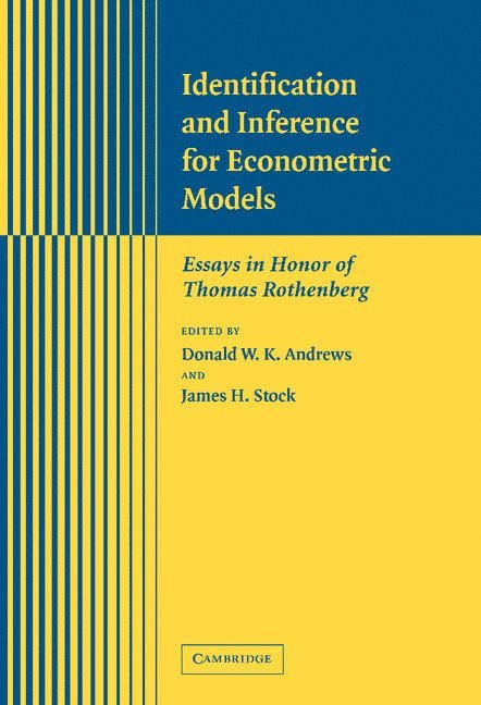 Connecticut) Andrews, Donald W. K. (Yale University, Massachusetts) Stock, James H. (Harvard University, Donald W. K. Andrews, James H. Stock, Thomas J. Rothenberg - Identification and Inference for Econometric Models, Inbunden