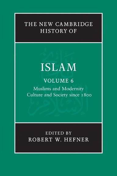 Robert W. Hefner - The New Cambridge History of Islam, Inbunden