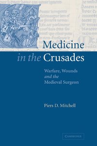 bokomslag Medicine in the Crusades