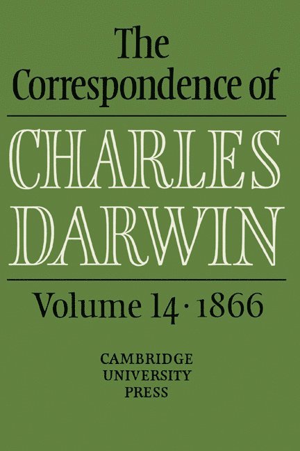 The Correspondence of Charles Darwin: Volume 14, 1866 1