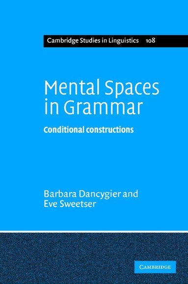 Barbara Dancygier, Eve Sweetser - Mental Spaces in Grammar, Inbunden