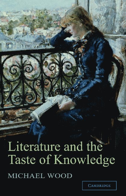 Literature and the Taste of Knowledge 1
