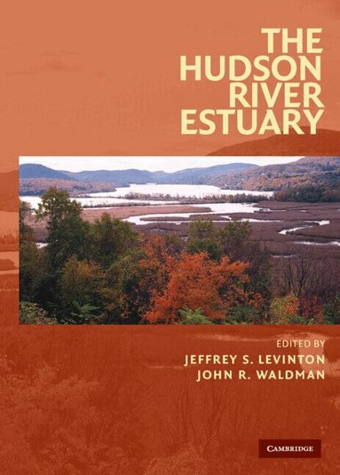 Jeffrey S. Levinton, John R. Waldman - The Hudson River Estuary, Inbunden