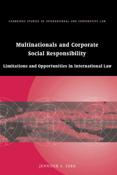 Jennifer A. Zerk - Multinationals and Corporate Social Responsibility, Inbunden