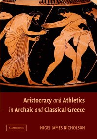 bokomslag Aristocracy and Athletics in Archaic and Classical Greece