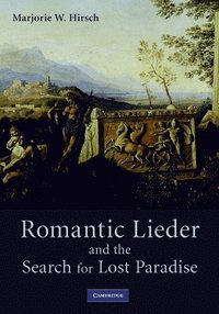 bokomslag Romantic Lieder and the Search for Lost Paradise