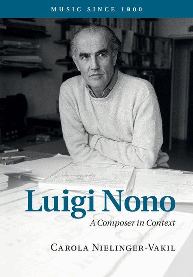 Carola Nielinger-Vakil - Luigi Nono, Inbunden