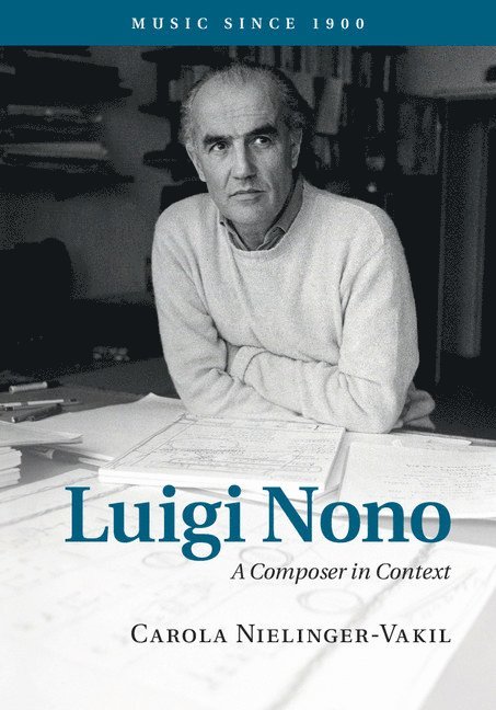 Carola Nielinger-Vakil - Luigi Nono, Inbunden