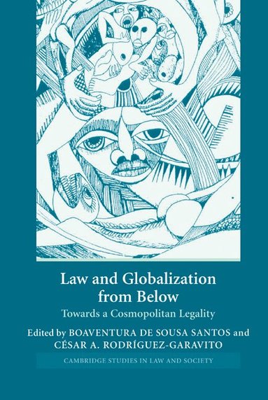Boaventura de Sousa Santos, César A. Rodríguez-Garavito - Law and Globalization from Below, Inbunden