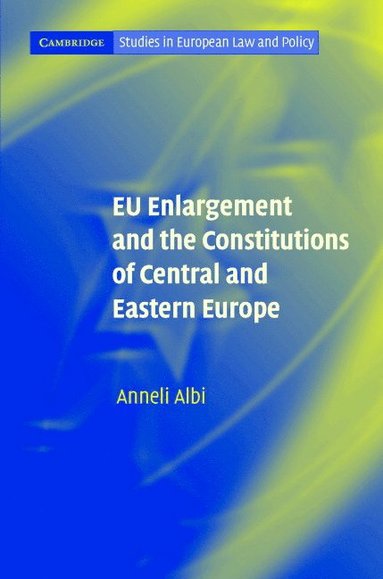 bokomslag EU Enlargement and the Constitutions of Central and Eastern Europe