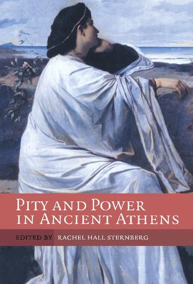 bokomslag Pity and Power in Ancient Athens