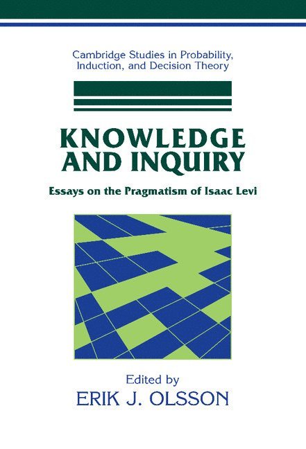 Erik J. Olsson, Sweden) Olsson, Erik J. (Lunds Universitet - Knowledge and Inquiry, Inbunden