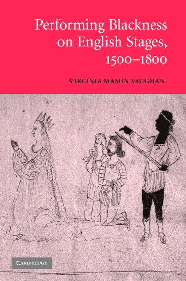 bokomslag Performing Blackness on English Stages, 1500-1800