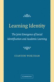 Stanton (University of Pennsylvania) Wortham, Stanton Wortham - Learning Identity, Inbunden