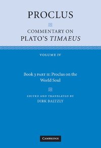 bokomslag Proclus: Commentary on Plato's Timaeus, Part 2, Proclus on the World Soul