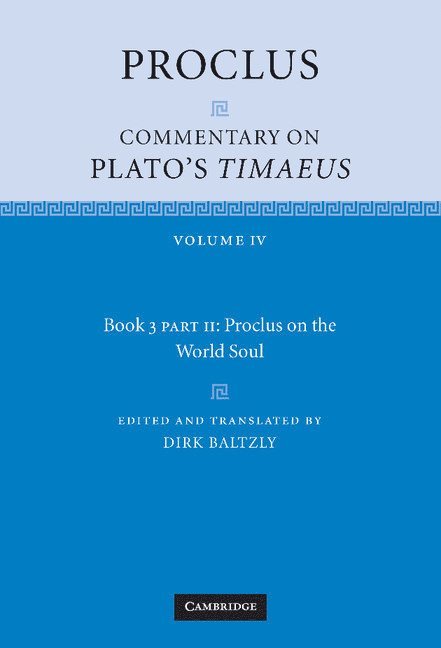 Proclus: Commentary on Plato's Timaeus, Part 2, Proclus on the World Soul 1