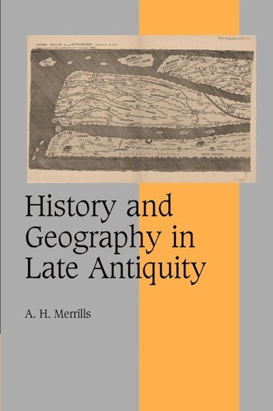 bokomslag History and Geography in Late Antiquity