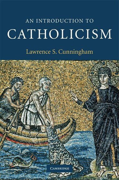 Lawrence S. Cunningham - An Introduction to Catholicism, Inbunden
