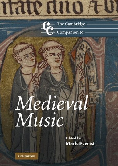 Mark Everist - The Cambridge Companion to Medieval Music, Inbunden