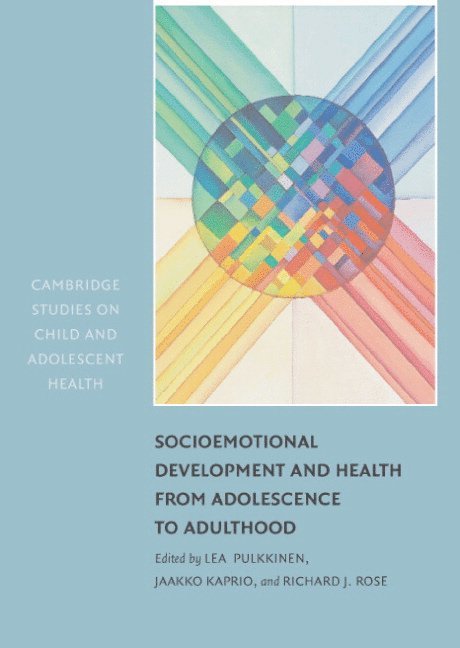 Lea Pulkkinen, Jaakko Kaprio, Richard J. Rose - Socioemotional Development and Health from Adolescence to Adulthood, Inbunden