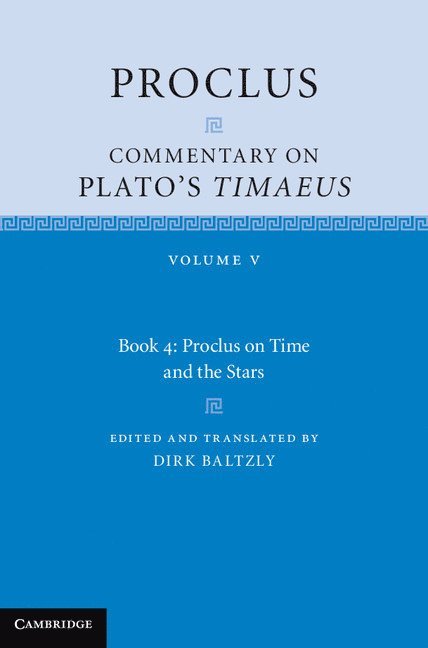 Proclus: Commentary on Plato's Timaeus: Volume 5, Book 4 1