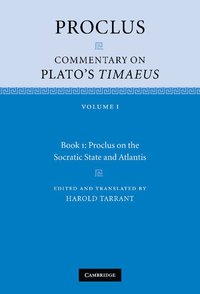 bokomslag Proclus: Commentary on Plato's Timaeus: Volume 1, Book 1: Proclus on the Socratic State and Atlantis