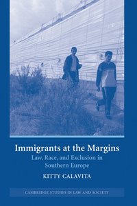 bokomslag Immigrants at the Margins: Law, Race, and Exclusion in Southern Europe