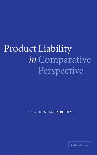 Product Liability in Comparative Perspective 1