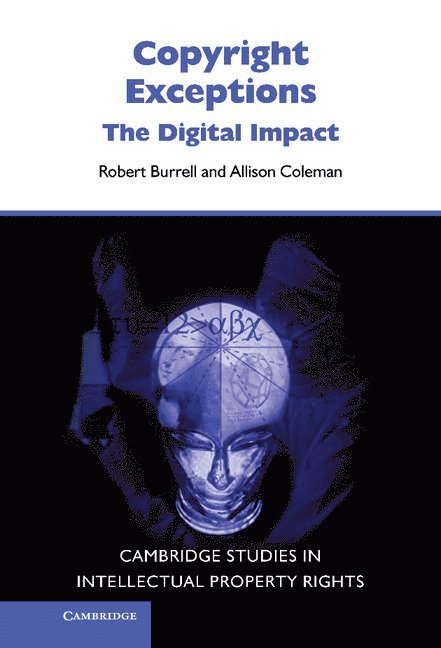 Canberra) Burrell, Robert (Australian National University, Allison Coleman, Robert Burrell - Copyright Exceptions, Inbunden